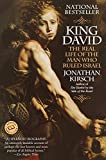King David: The Real Life of the Man Who Ruled Israel (Ballantine Reader's Circle)