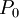 P_{0}