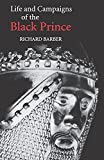 The Life and Campaigns of the Black Prince: from contemporary letters, diaries and chronicles, including Chandos Herald's Life of the Black Prince