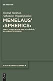 Menelaus' Spherics (Scientia Graeco-arabica, 21)