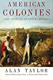 American Colonies: The Settling of North America, Vol. 1 by Alan Taylor(2010-09-21)