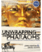 UnwrappingPharaohs.gif