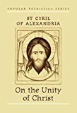 On the Unity of Christ (Popular Patristics)