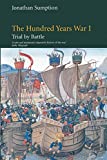 The Hundred Years War: Trial by Battle (The Middle Ages Series, Volume 1)