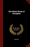 The Whole Works of Xenophon