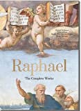 Raphael. The Complete Works: Paintings, Frescoes, Tapestries, Architecture