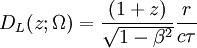 D_{L}(z;\Omega )={\frac  {(1+z)}{{\sqrt  {1-\beta ^{2}}}}}{\frac  {r}{c\tau }}