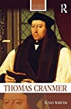 Thomas Cranmer (Routledge Historical Biographies)