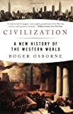Civilization: A New History of the Western World