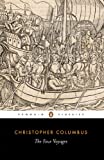 The Four Voyages of Christopher Columbus: Being His Own Log-Book, Letters and Dispatches with Connecting Narratives.. (Classics Book 217)