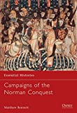 Campaigns of the Norman Conquest (Essential Histories)