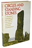Circles and Standing Stones: An Illustrated Exploration of Megalith Mysteries of Early Britain