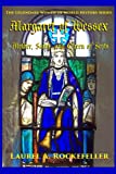 Margaret of Wessex: Mother, Saint, and Queen of Scots (The Legendary Women of World History)