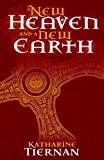 A New Heaven and A New Earth: St Cuthbert and the Conquest of the North (The Cuthbert Novels)