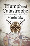 Triumph and Catastrophe (The Lost King)