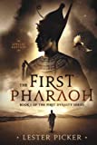 The First Pharaoh: Special Edition (The First Dynasty)