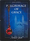 Pilgrimage Of Grace:Perilous Power