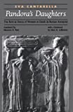 Pandora's Daughters: The Role and Status of Women in Greek and Roman Antiquity (Ancient Society and History)