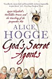 God’s Secret Agents: Queen Elizabeth's Forbidden Priests and the Hatching of the Gunpowder Plot