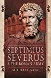 Septimius Severus and the Roman Army