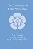 The Chronicle of Lord Nobunaga (Brill's Japanese Studies Library, 36)
