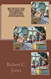Between the Testaments: Pharisees, Sadducees and Essenes